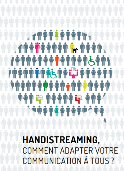  Handistreaming – Comment adapter sa communication à tous